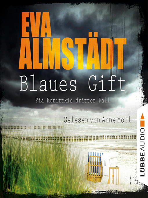 Title details for Blaues Gift--Pia Korittkis dritter Fall--Kommissarin Pia Korittki 3 by Eva Almstädt - Available